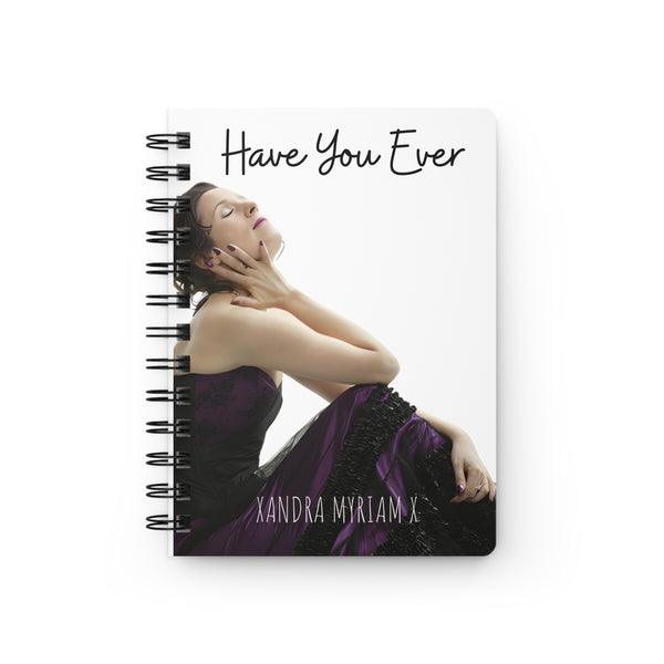 Music Album Cover Spiral Bound Journal - Have You Ever by Xandra Myriam X